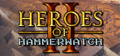 Heroes of Hammerwatch 2: My New Digital Addiction